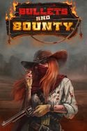Bullets and Bounty