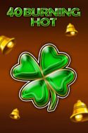 40 Burning Hot