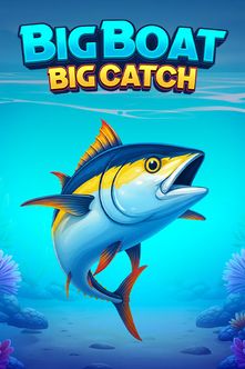 Big Boat Big Catch