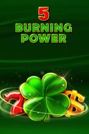 5 Burning Power