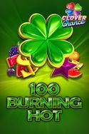 100 Burning Hot