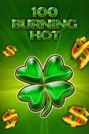 100 Burning Hot