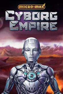 Cyborg Empire Micro-Max